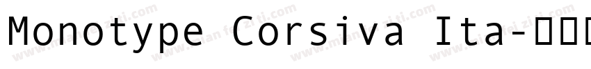Monotype Corsiva Ita字体转换